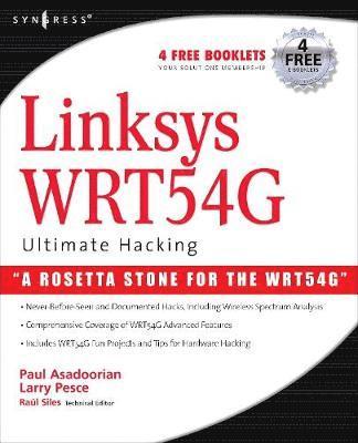 Paul Asadoorian, Larry Pesce, Lead IT Security Engineer) Asadoorian, Paul ((GCIA, GCIH), Manager for Information Services Security) Pesce, Larry ((CCNA, GCFA Silver, GAWN Gold) - Linksys WRT54G Ultimate Hacking, Häftad
