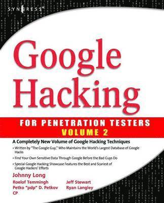 Bill Gardner, Johnny Long, Justin Brown - Google Hacking for Penetration Testers, Häftad