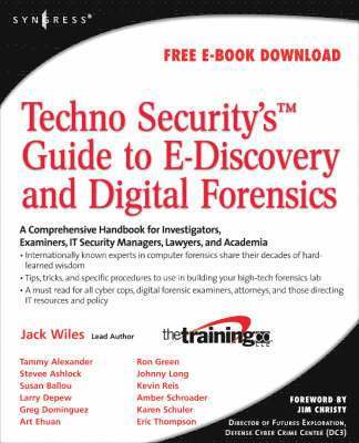 Techno Security's Guide to E-Discovery and Digital Forensics, A Comprehensive Handbook Book/CD Package 1