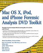Mac OS X, iPod, and iPhone Forensic Analysis DVD Toolkit