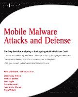 Ken Dunham - Mobile Malware Attacks and Defense, Häftad