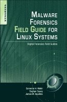 Cameron Malin, Eoghan Casey, Cameron H. Malin - Malware Forensic Field Guide for Unix Systems, Häftad