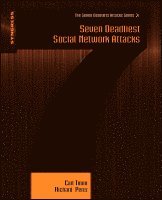 Carl Timm, Richard Perez, Inc.) Timm, Carl (CCIE, PMP; Regional Director of Security, Savvis - Seven Deadliest Social Network Attacks, Häftad