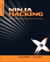 Thomas Wilhelm, Jason Andress - Ninja Hacking, Häftad