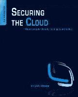 Securing the Cloud: Cloud Computer Security Techniques and Tactics 1