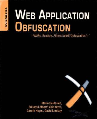 Web Application Obfuscation: '-/WAFs..Evasion..Filters//alert(/Obfuscation/)-' 1