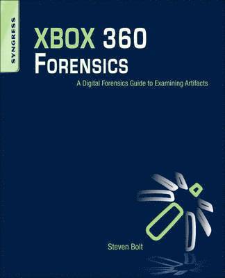 XBOX 360 Forensics: A Digital Forensics Guide To Examinning Artifacts 1