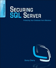 Denny Cherry - Securing SQL Server, Häftad