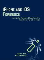 bokomslag iPhone and iOS Forensics: Investigation, Analysis and Mobile Security for Apple iPhone, iPad and iOS Devices