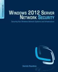 bokomslag Windows 2012 Server Network Security: Securing Your Windows Network Systems and Infrastructure