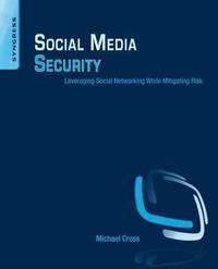 bokomslag Social Media Security: Leveraging Social Networking While Mitigating Risk