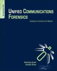 bokomslag Unified Communications Forensics: Anatomy of Common UC Attacks