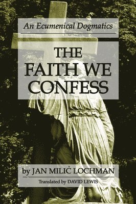 The Faith We Confess 1