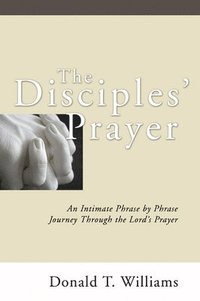 bokomslag The Disciples' Prayer