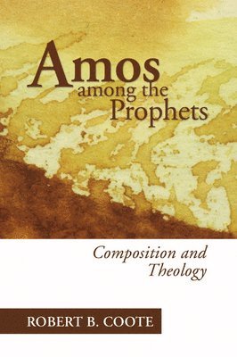 Robert B Coote - Amos Among the Prophets, Häftad