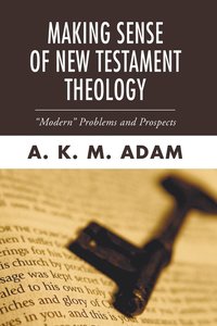 bokomslag Making Sense of New Testament Theology