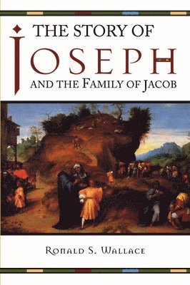 bokomslag The Story of Joseph and the Family of Jacob