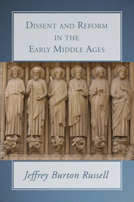 Dissent and Reform in the Early Middle Ages 1