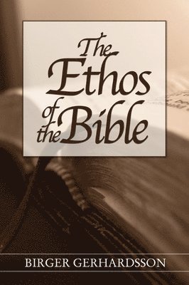 bokomslag The Ethos of the Bible