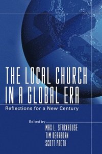 bokomslag The Local Church in a Global Era