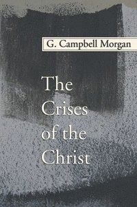 bokomslag The Crises of the Christ