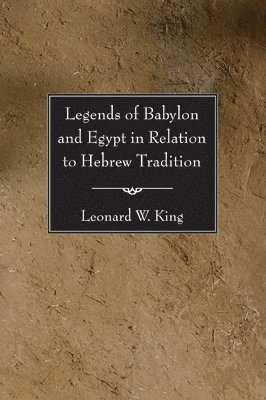 bokomslag Legends of Babylon and Egypt in Relation to Hebrew Tradition