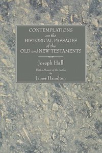 bokomslag Contemplations on the Historical Passages of the Old and New Testaments