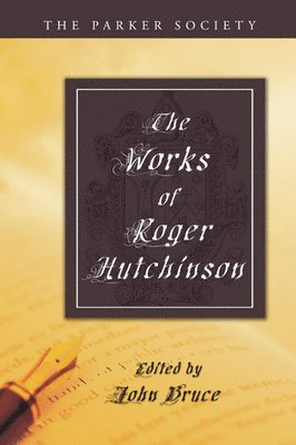Works of Roger Hutchinson 1