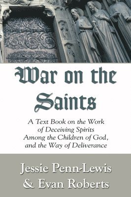 Jessie Penn-Lewis, Evan Roberts - War on the Saints, Häftad