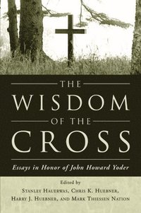 bokomslag The Wisdom of the Cross