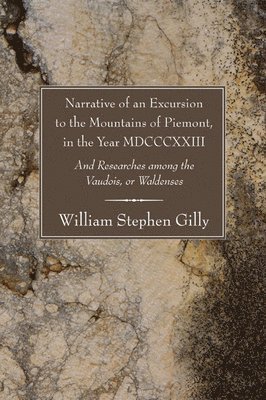 Narrative of an Excursion to the Mountains of Piemont, in the Year MDCCCXXIII 1