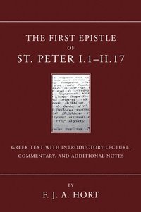 bokomslag First Epistle of St. Peter, I.1-II. 17