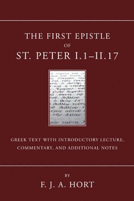 The First Epistle of St. Peter, I.1-II. 17 1