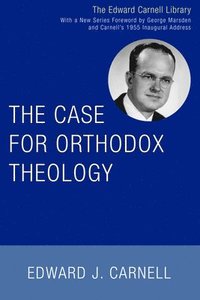 bokomslag The Case for Orthodox Theology
