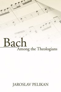 bokomslag Bach Among the Theologians
