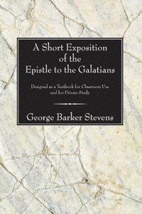 bokomslag Short Exposition of the Epistle to the Galatians