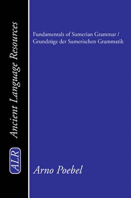 Fundamentals of Sumerian Grammar / Grundzüge der Sumerischen Grammatik