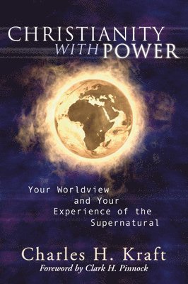 Charles H Kraft - Christianity with Power, Häftad