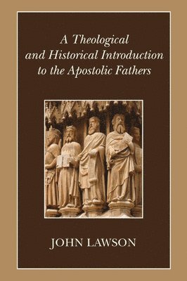 Theological and Historical Introduction to the Apostolic Fathers 1