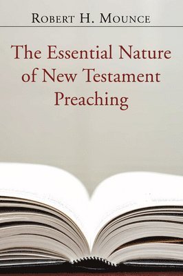 bokomslag The Essential Nature of New Testament Preaching