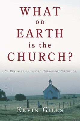 What on Earth is the Church? 1