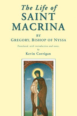 Bishop of Nyssa * Gregory, Bishop of Nyssa *. Gregory, * Gregory, Bishop of Nyssa, Bishop Of Nyssa Gregory - Life of Saint Macrina, Häftad