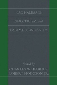 bokomslag Nag Hammadi, Gnosticism, and Early Christianity