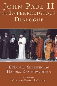 bokomslag John Paul II and Interreligious Dialogue