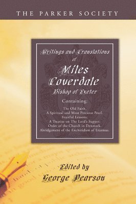 Writings and Translations of Miles Coverdale, Bishop of Exeter 1