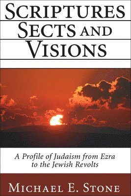 Michael E. Stone - Scriptures, Sects, and Visions, Häftad