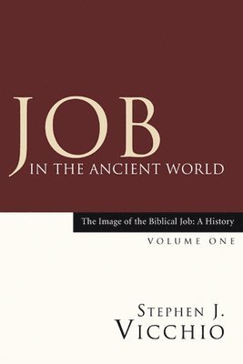 Stephen J Vicchio, Stephen J. Vicchio - Job in the Ancient World, Häftad