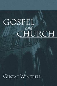 bokomslag Gospel and Church