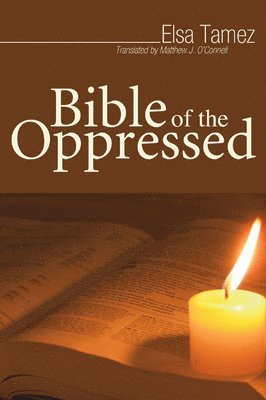 Elsa Tamez - Bible of the Oppressed, Häftad