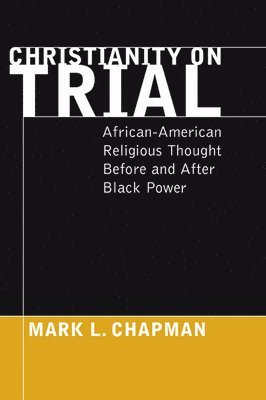 Mark L Chapman, Mark L. Chapman - Christianity on Trial, Häftad